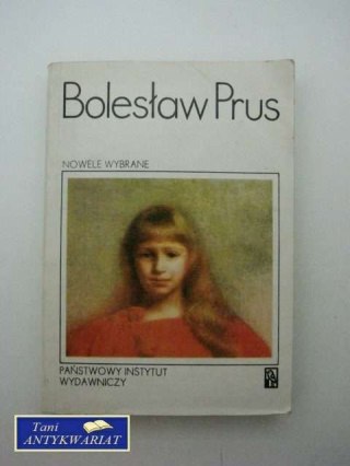 BOLESŁAW PRUS - NOWELE WYBRANE
