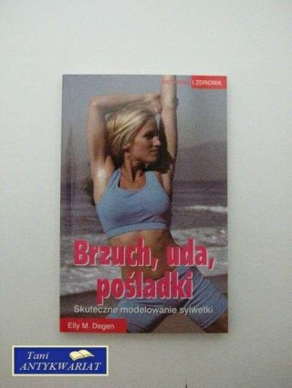 BRZUCH, UDA, POŚLADKI SKUTECZNE MODELOWANIE SYLWETKI