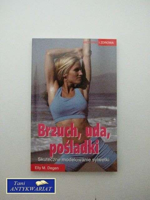 BRZUCH, UDA, POŚLADKI SKUTECZNE MODELOWANIE SYLWETKI