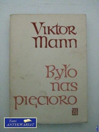 BYŁO NAS PIĘCIORO