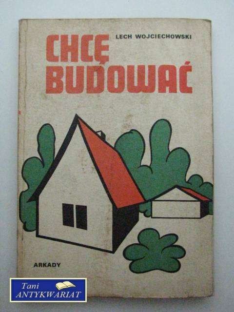CHCĘ BUDOWAĆ