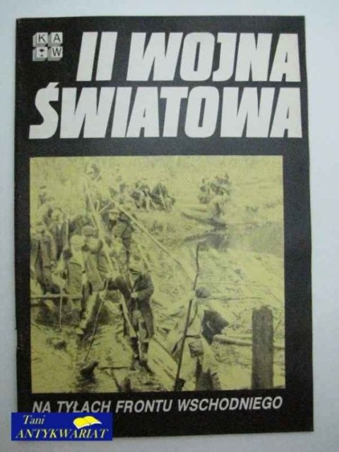II WOJNA ŚWIATOWA-NA TYŁACH FRONTU WSCHODNIEGO