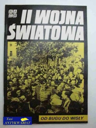 II WOJNA ŚWIATOWA-OD BUGU DO WISŁY