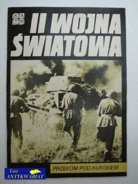 II WOJNA ŚWIATOWA-PRZEŁOM POD KURSKIEM