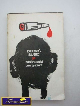 JA BOŚNIACKI PARTYZANT Dervis Susic