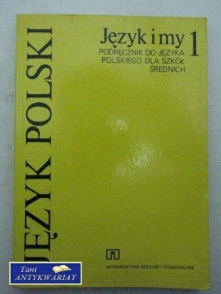 JĘZYK I MY 1 PODRĘCZNIK DO JĘZYKA POLSKIEGO