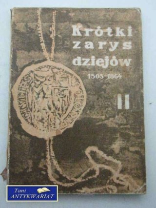 KRÓTKI ZARYS DZIEJÓW POLSKI 1505-1864 T 2