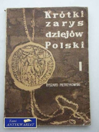 KRÓTKI ZARYS DZIEJÓW POLSKI T. 1