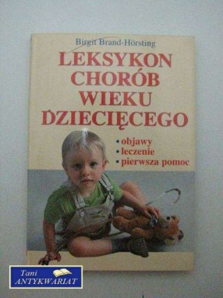 LEKSYKON CHORÓB WIEKU DZIECIĘCEGO