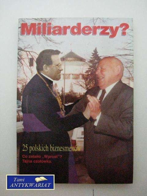 MILIARDERZY? POSTACI 25 POLSKICH BIZNESMENÓW