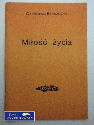 MIŁOŚĆ ŻYCIA