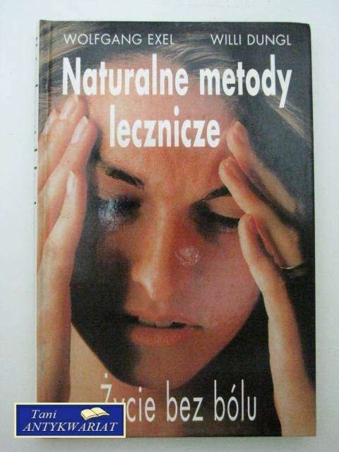 NATURALNE METODY LECZNICZE, ŻYCIE BEZ BÓLU