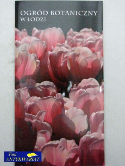 OGRÓD BOTANICZNY W ŁODZI