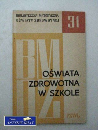 OŚWIATA ZDROWOTNA W SZKOLE