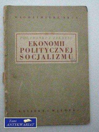 POGADANKI Z ZAKRESU EKONOMII POLITYCZNEJ SOCJALIZMU