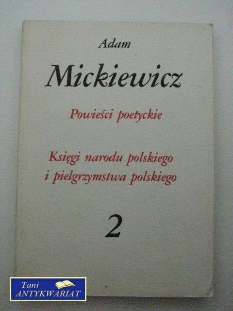 POWIEŚCI POETYCKIE, KSIĘGI NARODU POLSKIEGO I PIELGRZYM