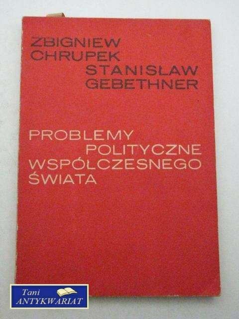 PROBLEMY POLITYCZNE WSPÓŁCZESNEGO ŚWIATA