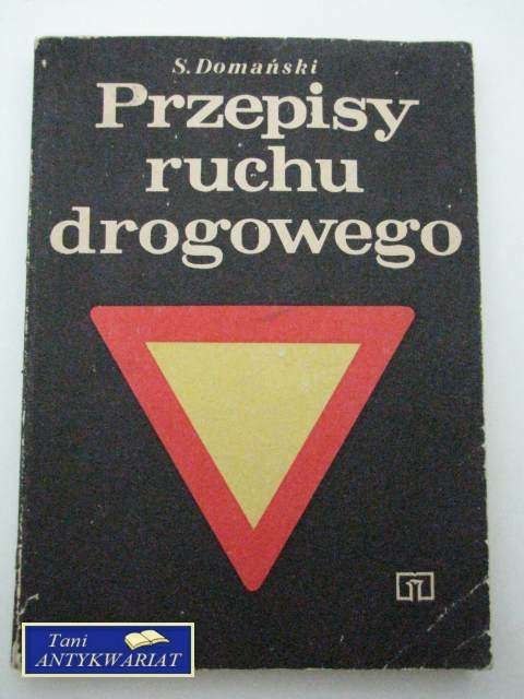 PRZEPISY RUCHU DROGOWEGO PRZEPISY RUCHU DROGOWEGO