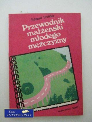 PRZEWODNIK MAŁŻEŃSKI MŁODEGO MĘŻCZYZNY