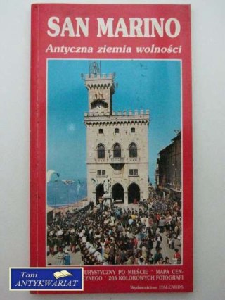SAN MARINO ANTYCZNA ZIEMIA WOLNOŚCI