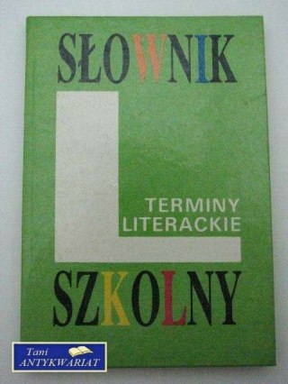 SŁOWNIK SZKOLNY TERMINY LITERACKIE