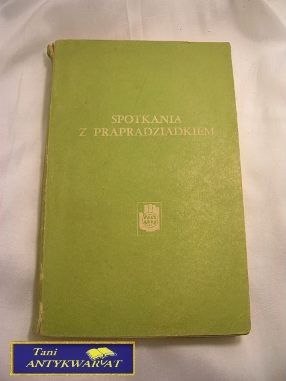 SPOTKANIA Z PRADZIADKIEM - Wanda Stęślicka SPOTKANIA Z PRADZIADKIEM - Wanda Stęślicka