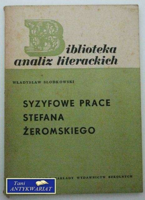 SYZYFOWE PRACE STEFANA ŻEROMSKIEGO