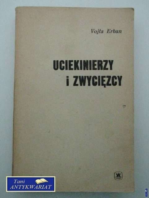 UCIEKINIERZY I ZWYCIĘZCY UCIEKINIERZY I ZWYCIĘZCY