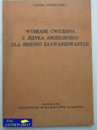 WYBRANE ĆWICZENIA Z JĘZYKA ANGIELSKIEGO DLA ŚREDNIO..