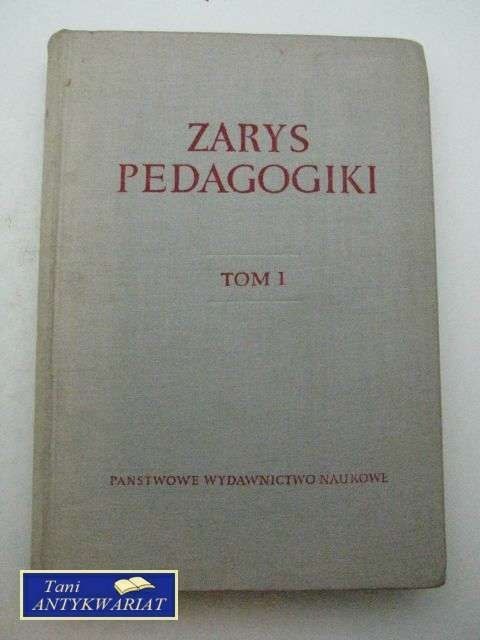 ZARYS PEDAGOGIKI TOM 1 ZARYS PEDAGOGIKI TOM 1