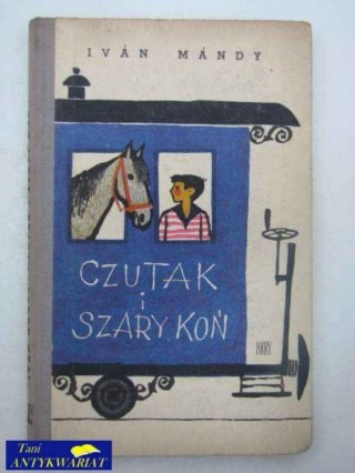 CZUTAK I SZARY KOŃ