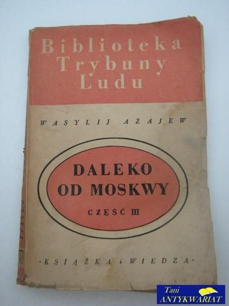 DALEKO OD MOSKWY CZĘŚĆ 3