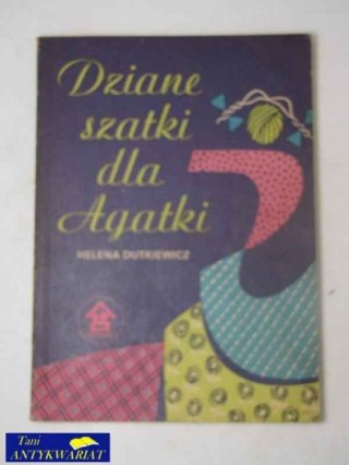 DZIANE SZATKI DLA AGATKI