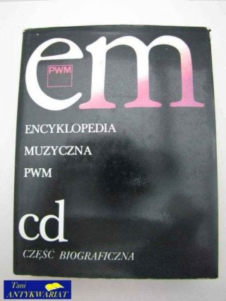 ENCYKLOPEDIA MUZYCZNA PWM CD CZĘŚĆ BIOGRAFICZNA