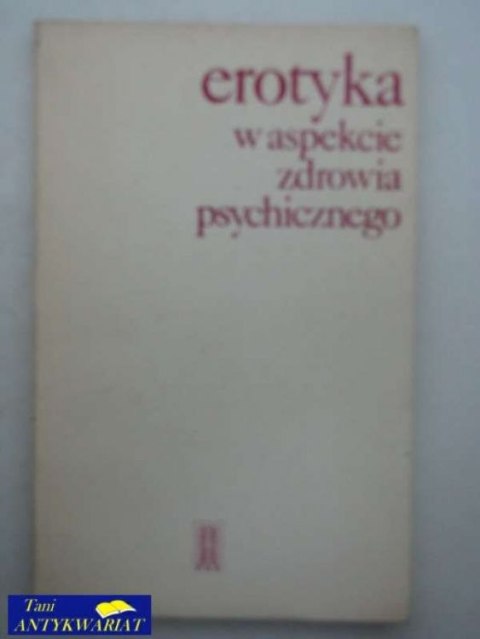 EROTYKA W ASPEKCIE ZDROWIA PSYCHICZNEGO