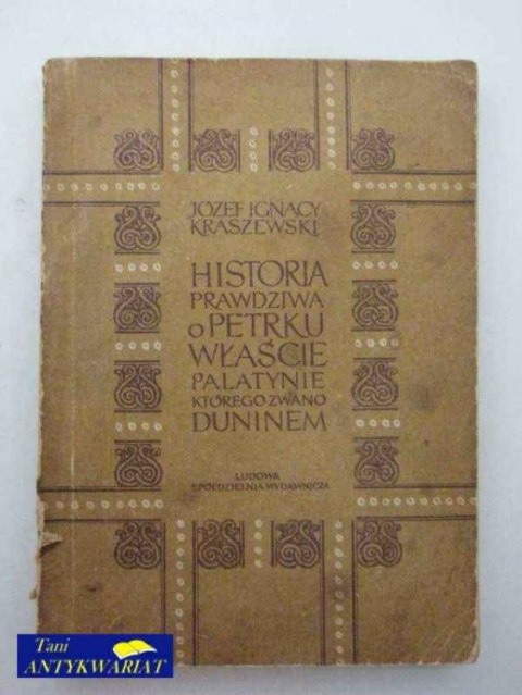 HISTORIA PRAWDZIWA O PETRKU WŁAŚCIE