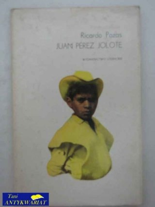 JUAN PEREZ JOLOTE
