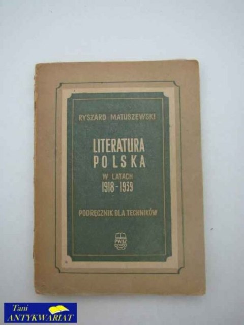 LITERATURA POLSKA W LATACH 1918- 1939 PODRĘCZNIK DLA TE