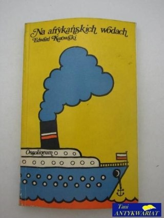 NA AFRYKAŃSKICH WODACH