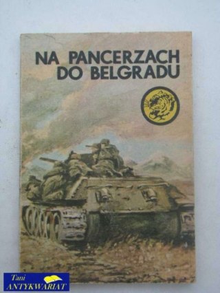 NA PANCERZACH DO BELGRADU
