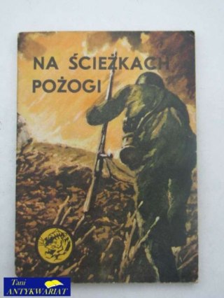 NA ŚCIEŻKACH POŻOGI