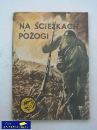NA ŚCIEŻKACH POŻOGI
