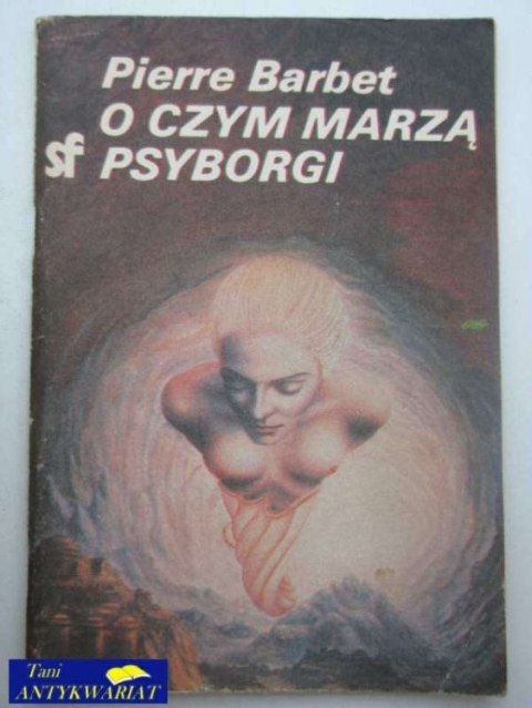 O CZYM MARZĄ PSYBORGI