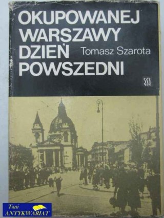 OKUPOWANEJ WARSZAWY DZIEŃ POWSZEDNI
