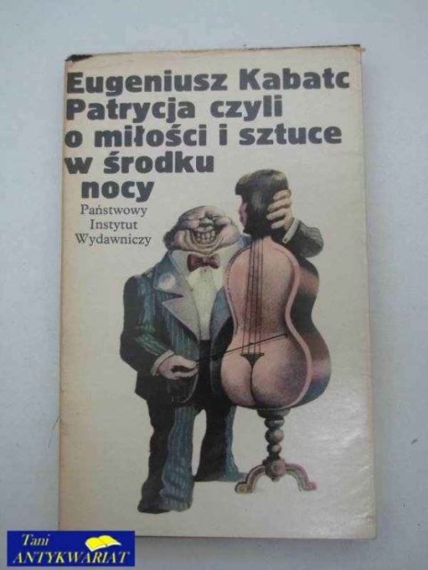 PATRYCJA CZYLI O MIŁOŚCI I SZTUCE W ŚRODKU NOCY