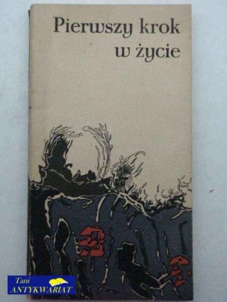 PIERWSZY KROK W ŻYCIE