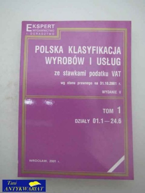 POLSKA KLASYFIKACJA WYROBÓW I USŁUG TOM 1