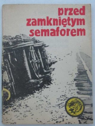 PRZED ZAMKNIĘTYM SEMAFOREM
