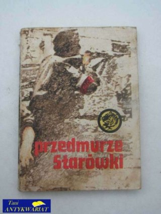 PRZEDMURZE STARÓWKI