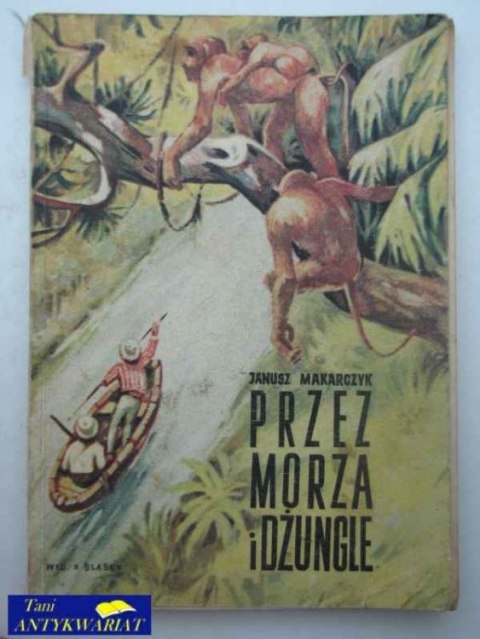 PRZEZ MORZA I DŻUNGLE